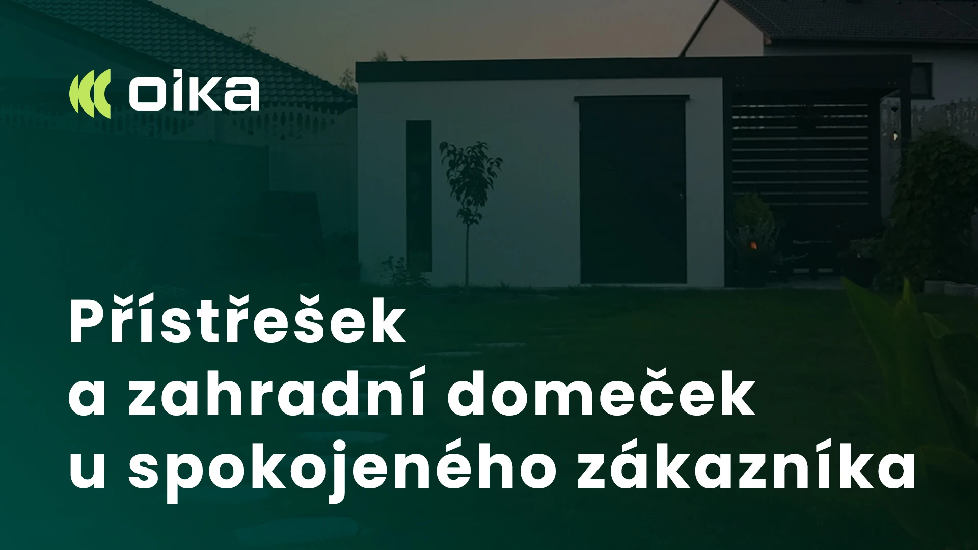 Záhradný domček a prístrešok